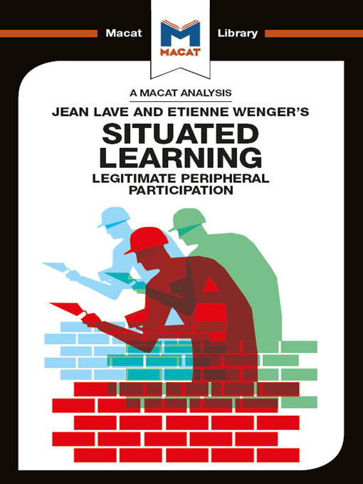 Title details for An Analysis of Jean Lave and Etienne Wenger's Situated Learning by Charmi Patel - Wait list